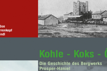 Zu sehen ist das Cover des Buches mit der Aufschrift Kohle - Koks - Öl, die Geschichte des Bergwerks Prosper Haniel