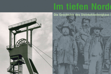 Zu sehen ist das Cover des Buches mit der Aufschrift Im Tiefen Norden. Die Geschichte des Steinkohlenbergwerks Ibbenbüren